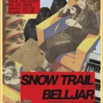 Konzerte mit Snow Trail & Belljar (support)