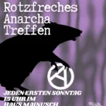 Rotzfreches Anarcha Treffen