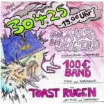 Konzert: DAS AUS DER JUGEND / 100€ Band / TOAST RÜGEN